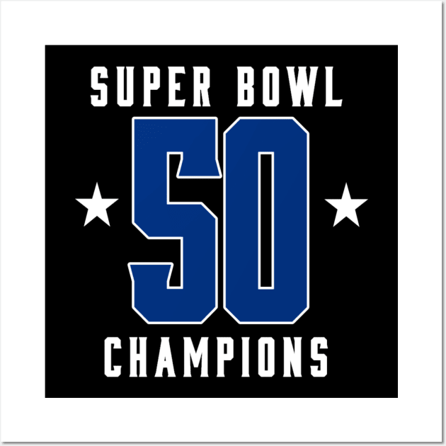 Super bowl 50 Champions Wall Art by ezx